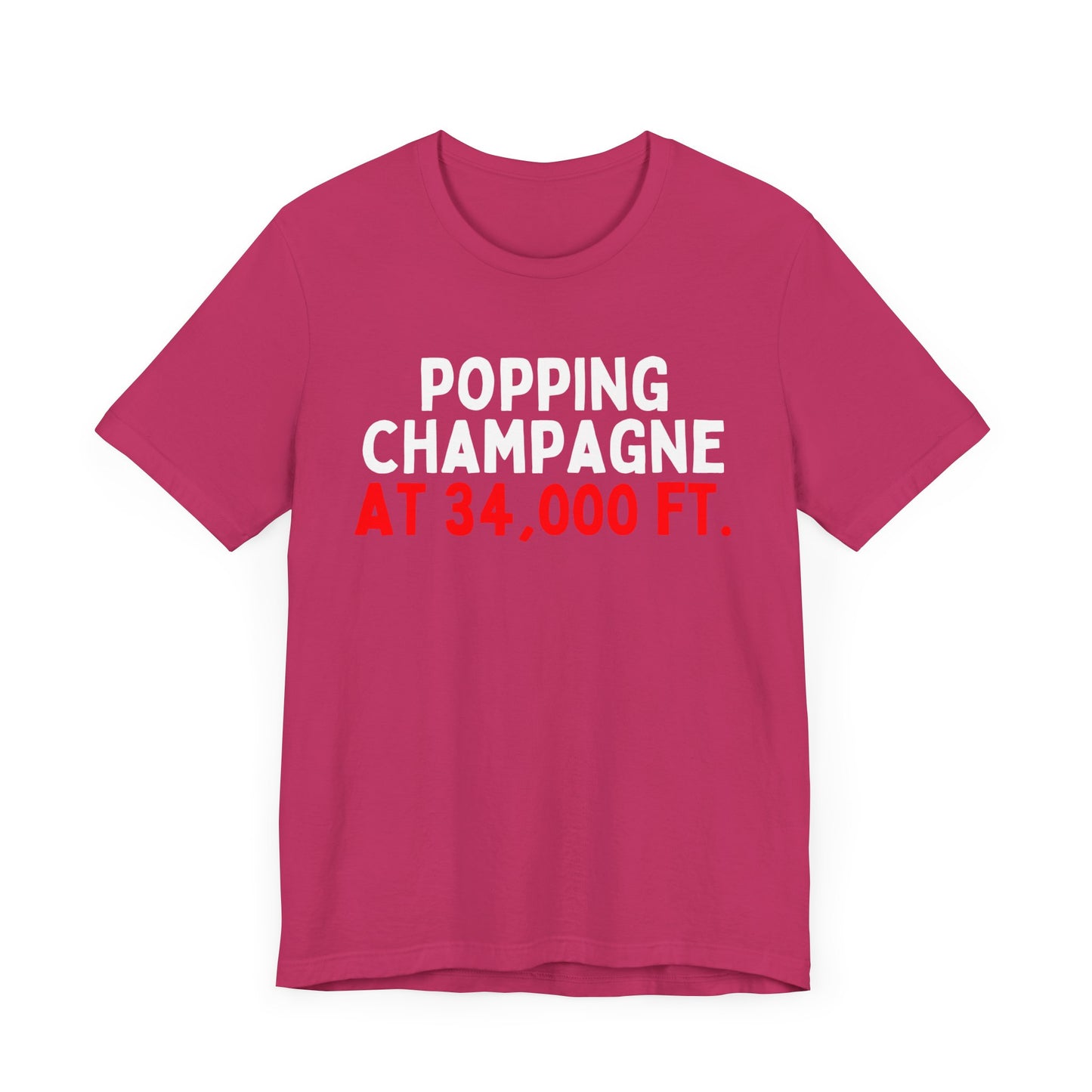Popping Champagne At 34,000 Ft. T-Shirt