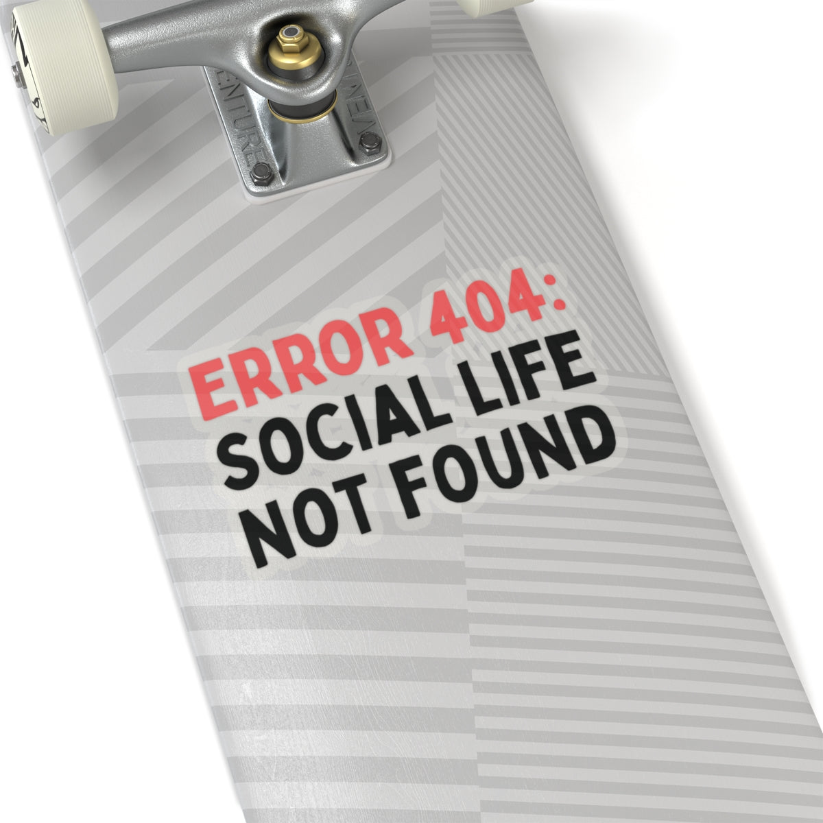 Error 404: Social Life Not Found Kiss-Cut Stickers