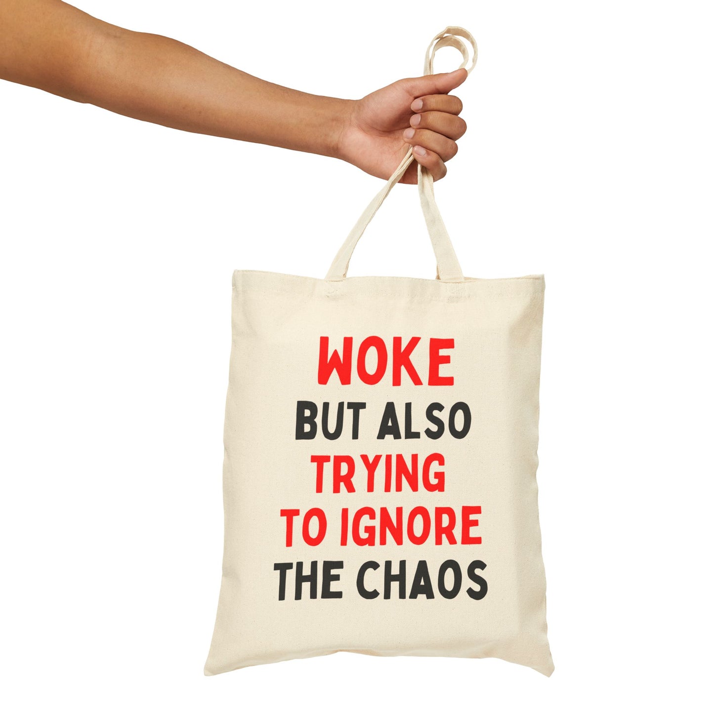 Woke But Also Trying To Ignore The Chaos Tote Bag
