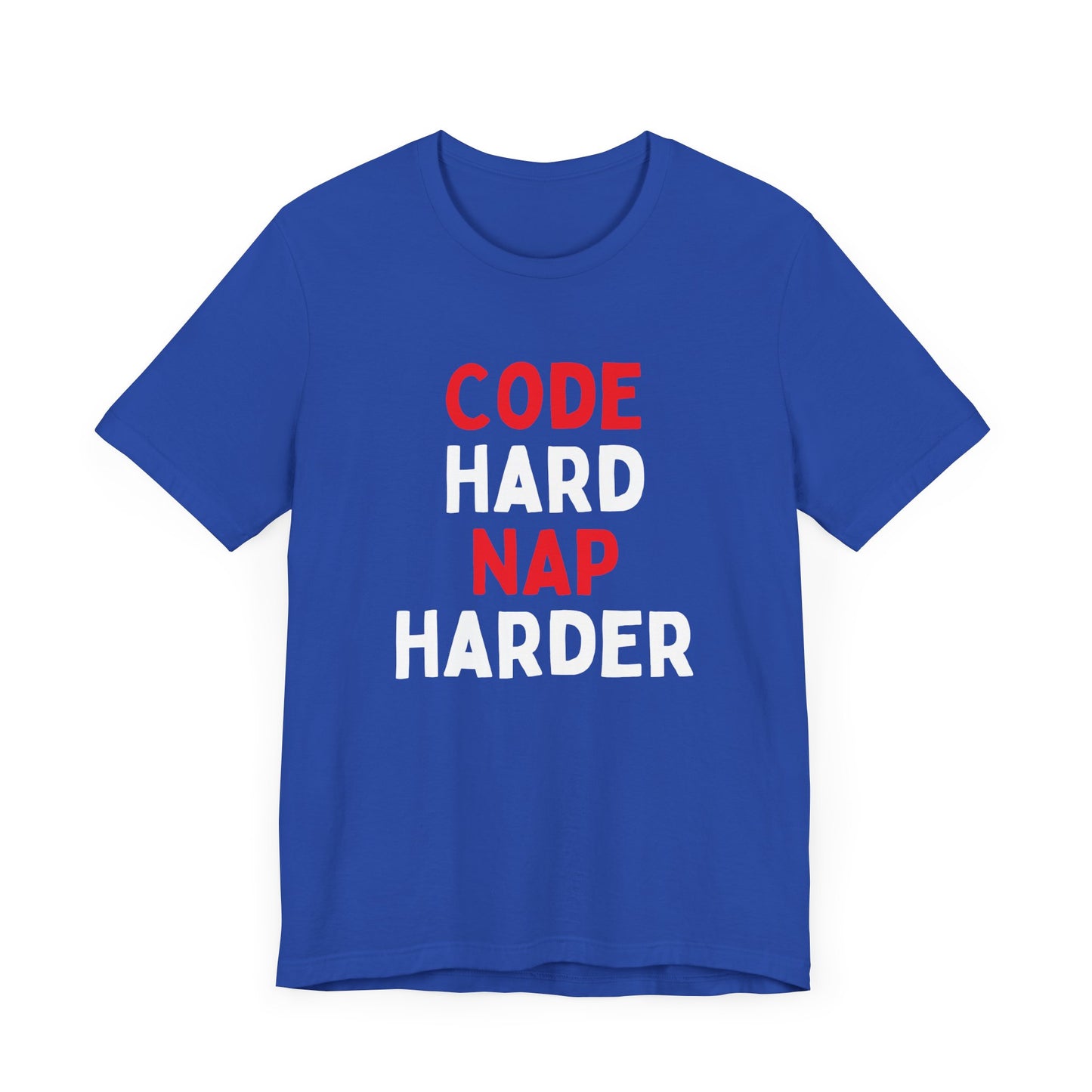 Code Hard, Nap Harder T-Shirt
