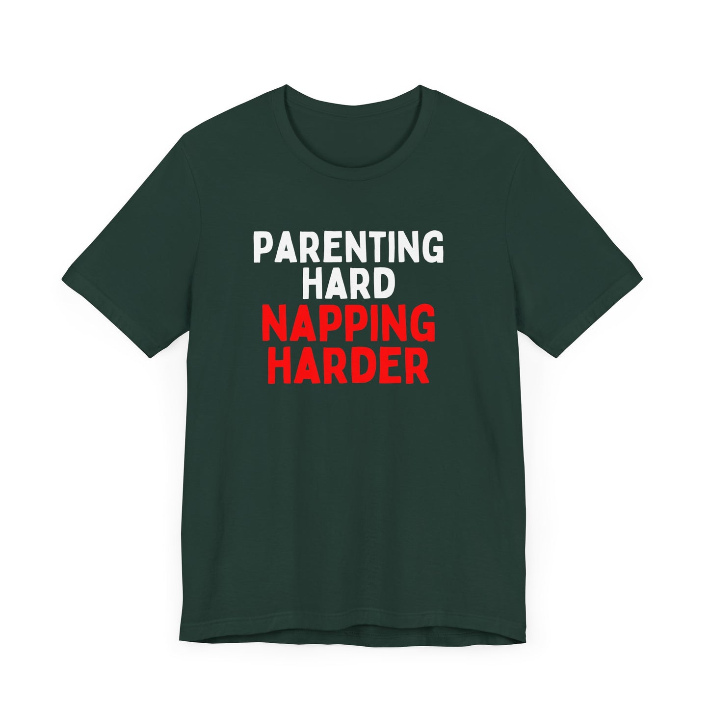Parenting Hard Napping Harder T-Shirt