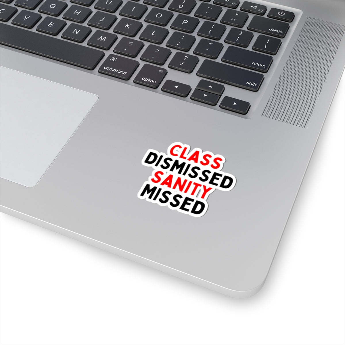 Class Dismissed, Sanity Missed Kiss-Cut Stickers