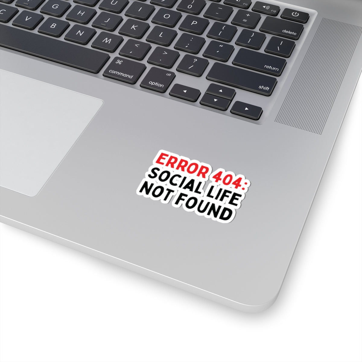 Error 404: Social Life Not Found Kiss-Cut Stickers