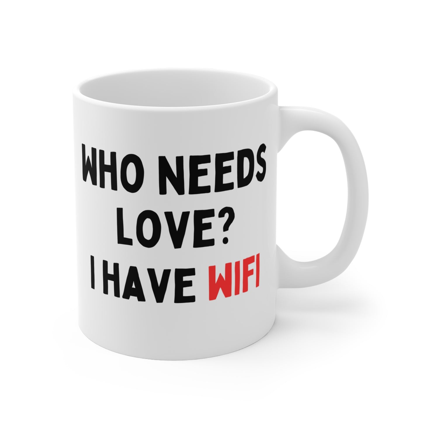 Who needs Love? I have WiFi Mug