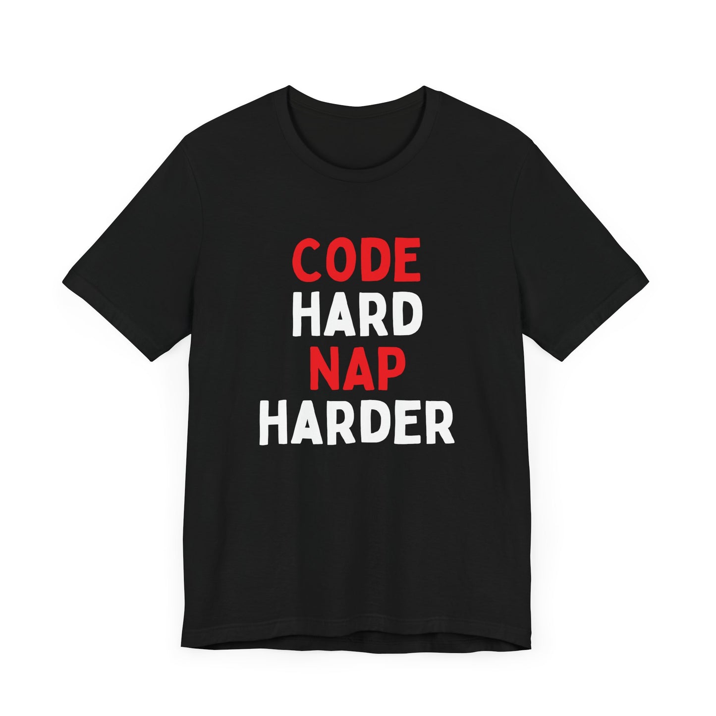 Code Hard, Nap Harder T-Shirt