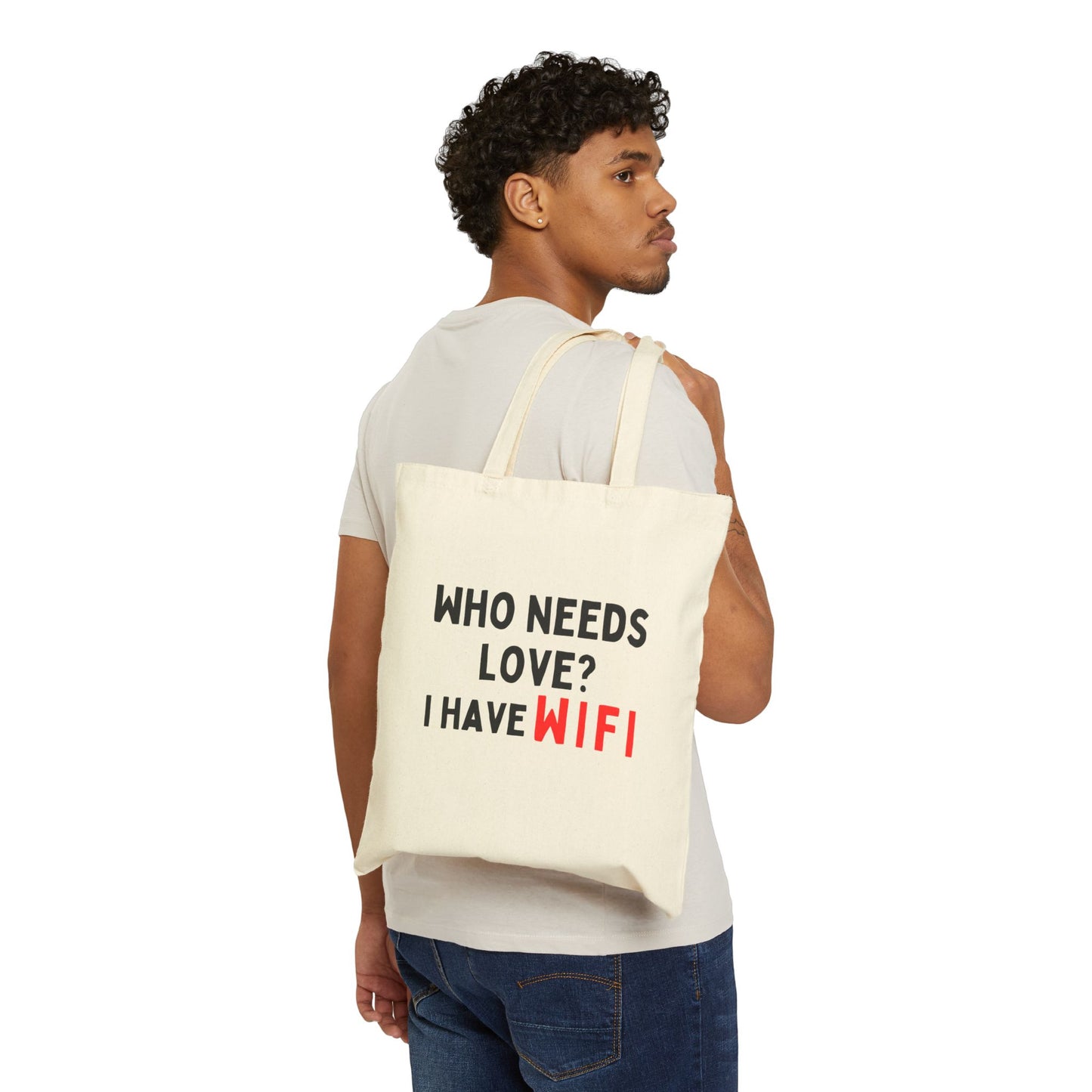 Who Needs Love? I Have WiFi Tote