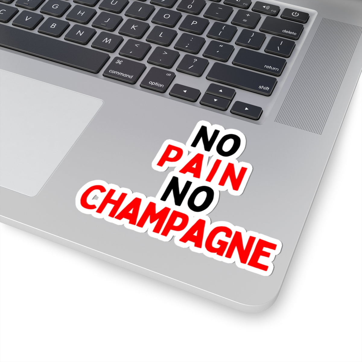 No Pain, No Champagne Kiss-Cut Stickers