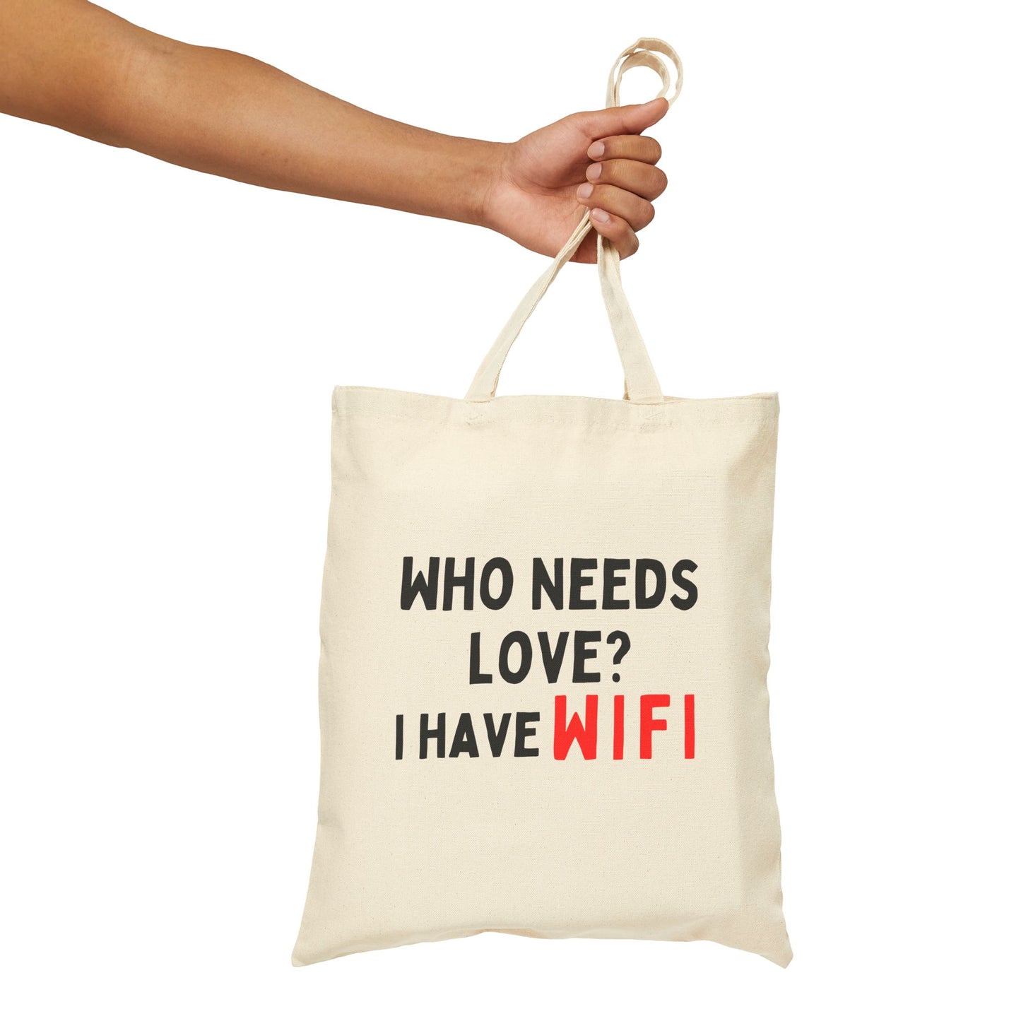 Who Needs Love? I Have WiFi Tote
