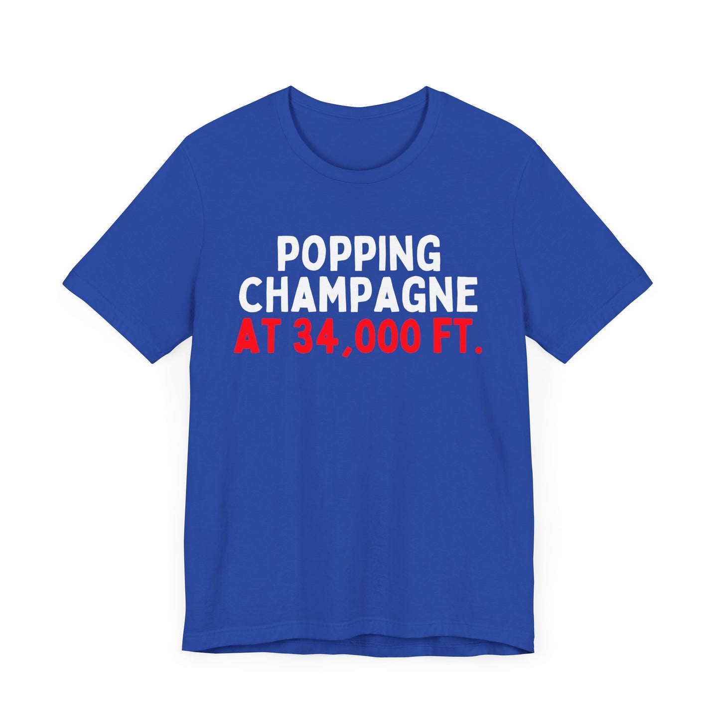 Popping Champagne At 34,000 Ft. T-Shirt