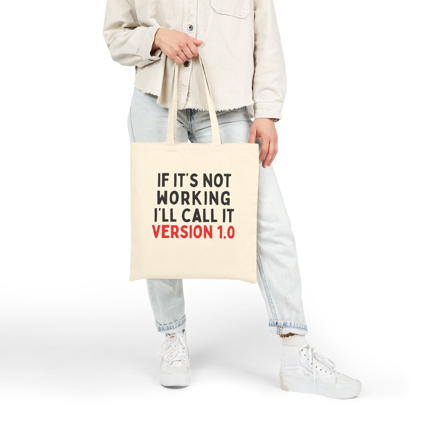 If It's Not Working, I'll Call It Version 1.0 Tote Bag