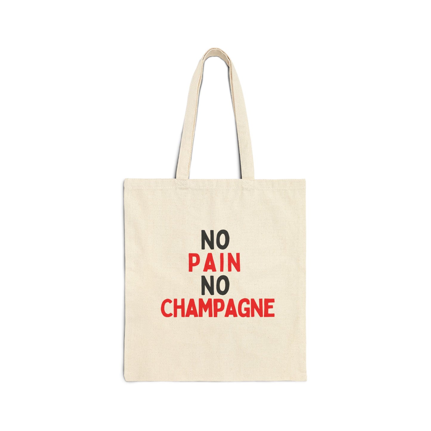 No Pain, No Champagne Tote Bag