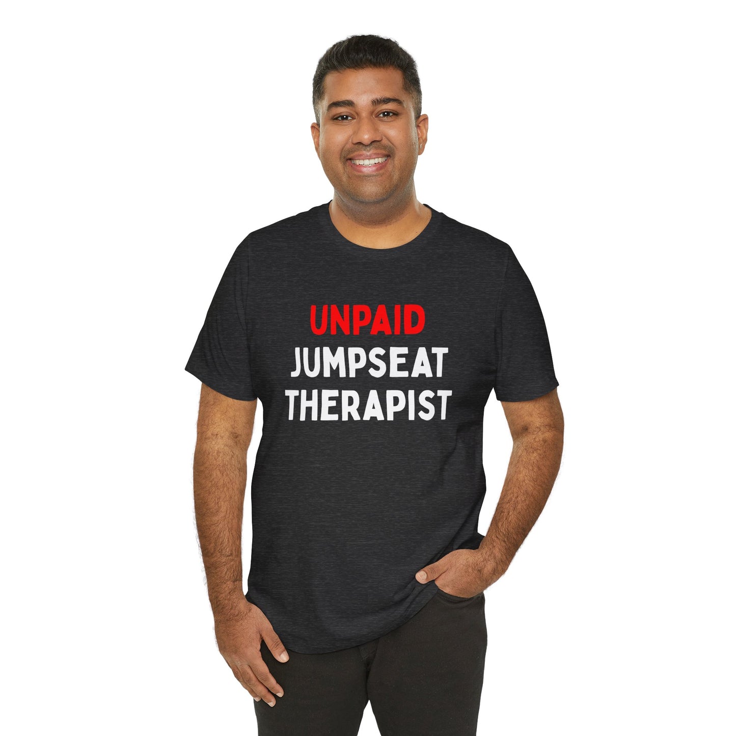 Unpaid Jumpseat Therapist T-Shirt