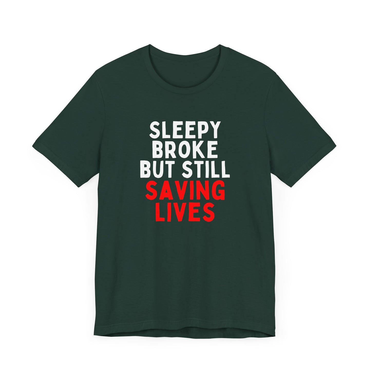 Sleepy, Broke, But Still Saving Lives