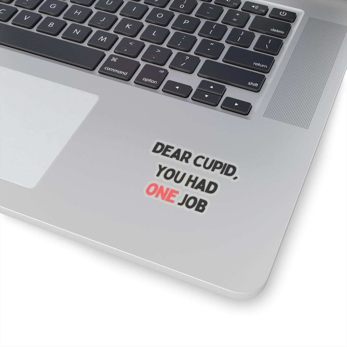 Dear Cupid, You Had One Job Stickers