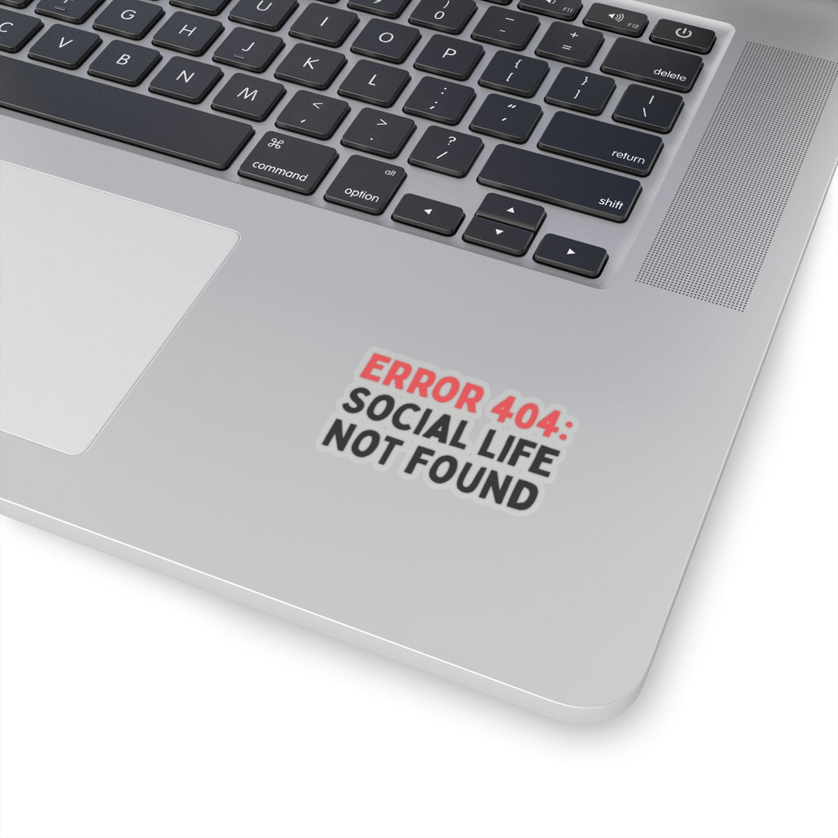 Error 404: Social Life Not Found Kiss-Cut Stickers