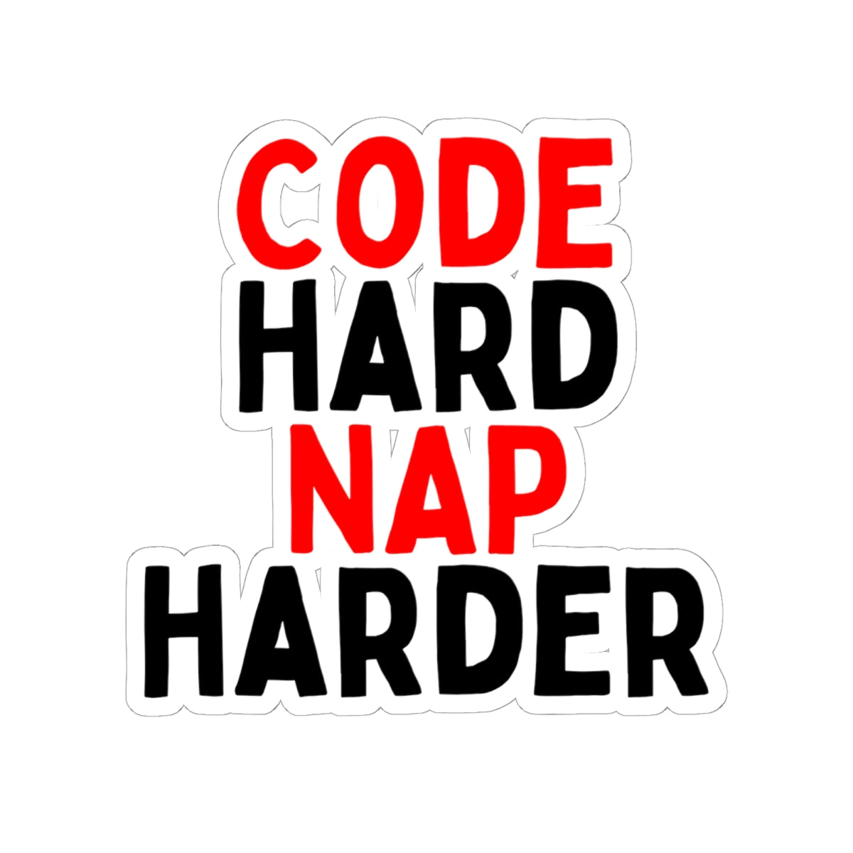 Code Hard, Nap Harder Kiss-Cut Stickers