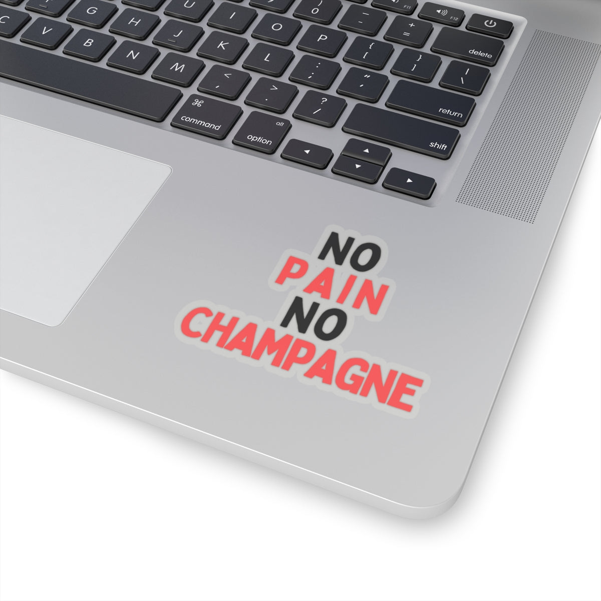 No Pain, No Champagne Kiss-Cut Stickers