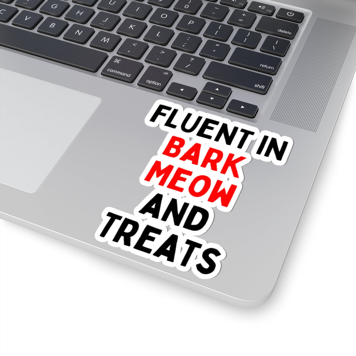 Fluent in Bark Meow and Treats Kiss-Cut Stickers - Fun Pet Lover Decals