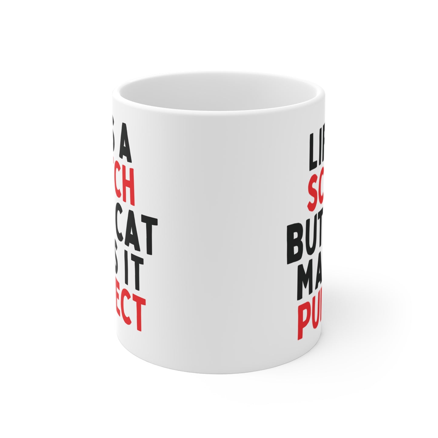 Life Is A Scratch But My Cat Makes It Purrfect Mug