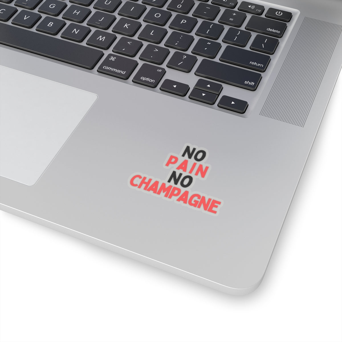 No Pain, No Champagne Kiss-Cut Stickers
