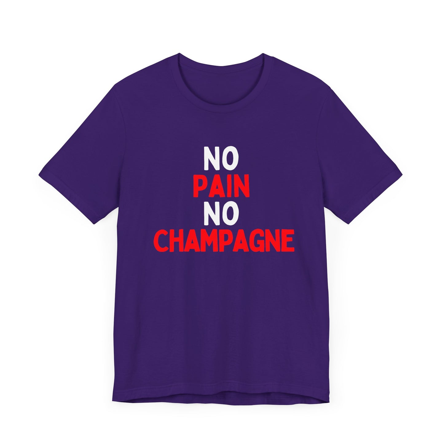 No Pain, No Champagne T-Shirt