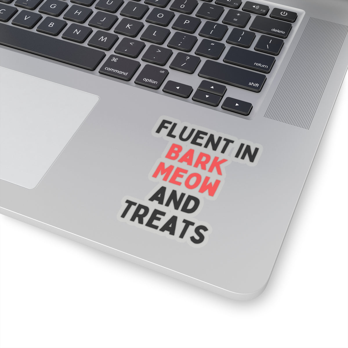 Fluent in Bark Meow and Treats Kiss-Cut Stickers - Fun Pet Lover Decals