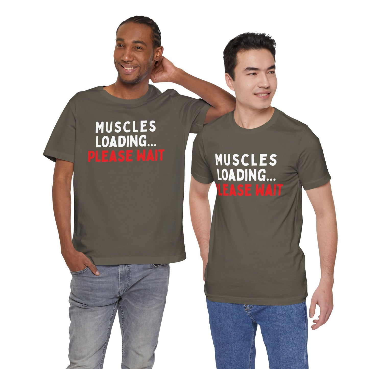 Muscles Loading...Please Wait T-Shirt