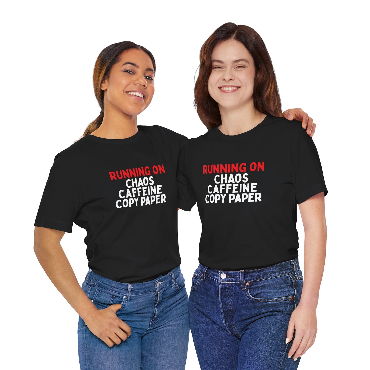 Running On Chaos, Caffeine, Copy Paper T-Shirt