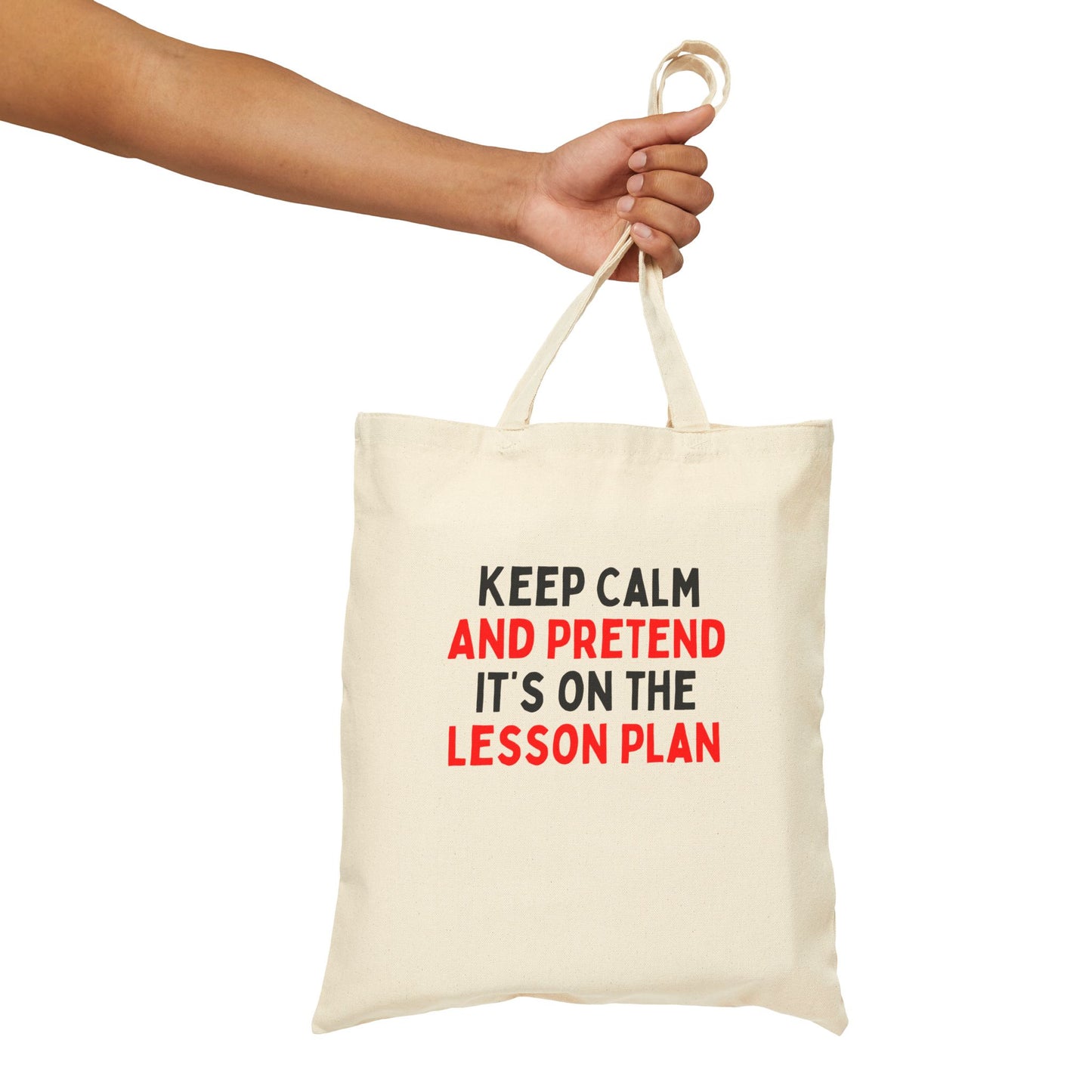 Keep Calm And Pretend It's on the Lesson Plan Tote Bag