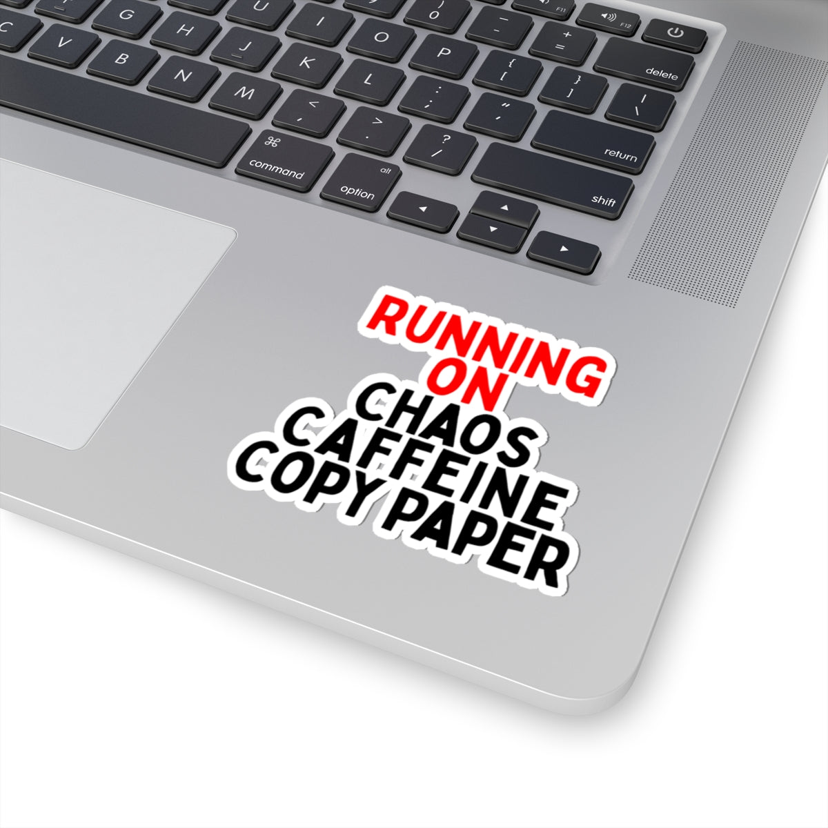 Running on Chaos, Caffeine, Copy Paper Kiss-Cut Stickers