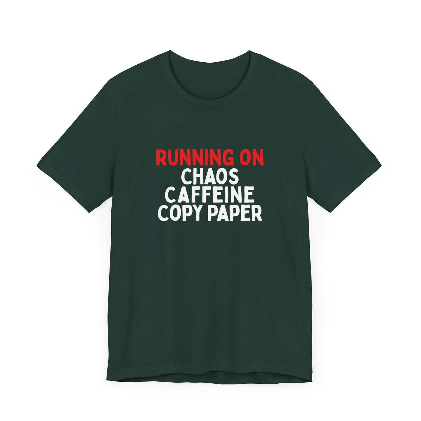 Running On Chaos, Caffeine, Copy Paper T-Shirt