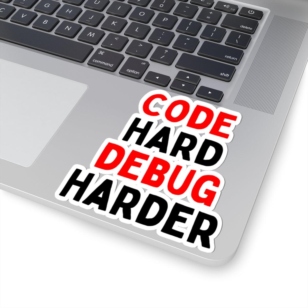 Code Hard, Debug Harder Stickers