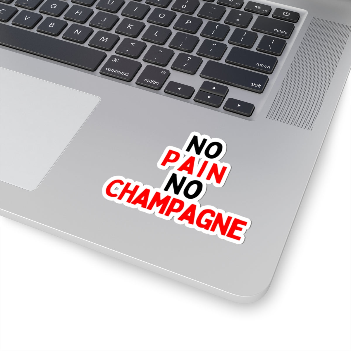 No Pain, No Champagne Kiss-Cut Stickers