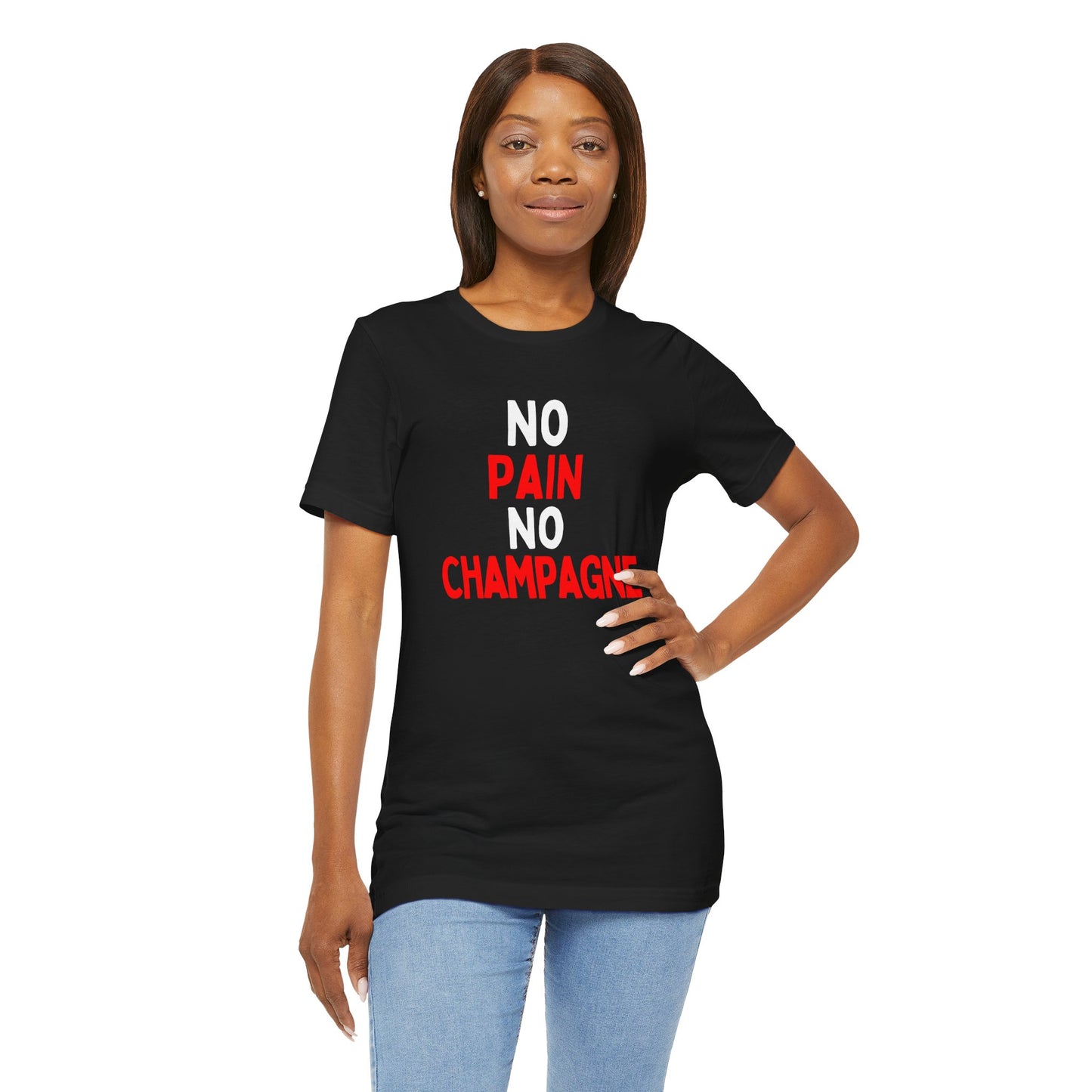 No Pain, No Champagne T-Shirt