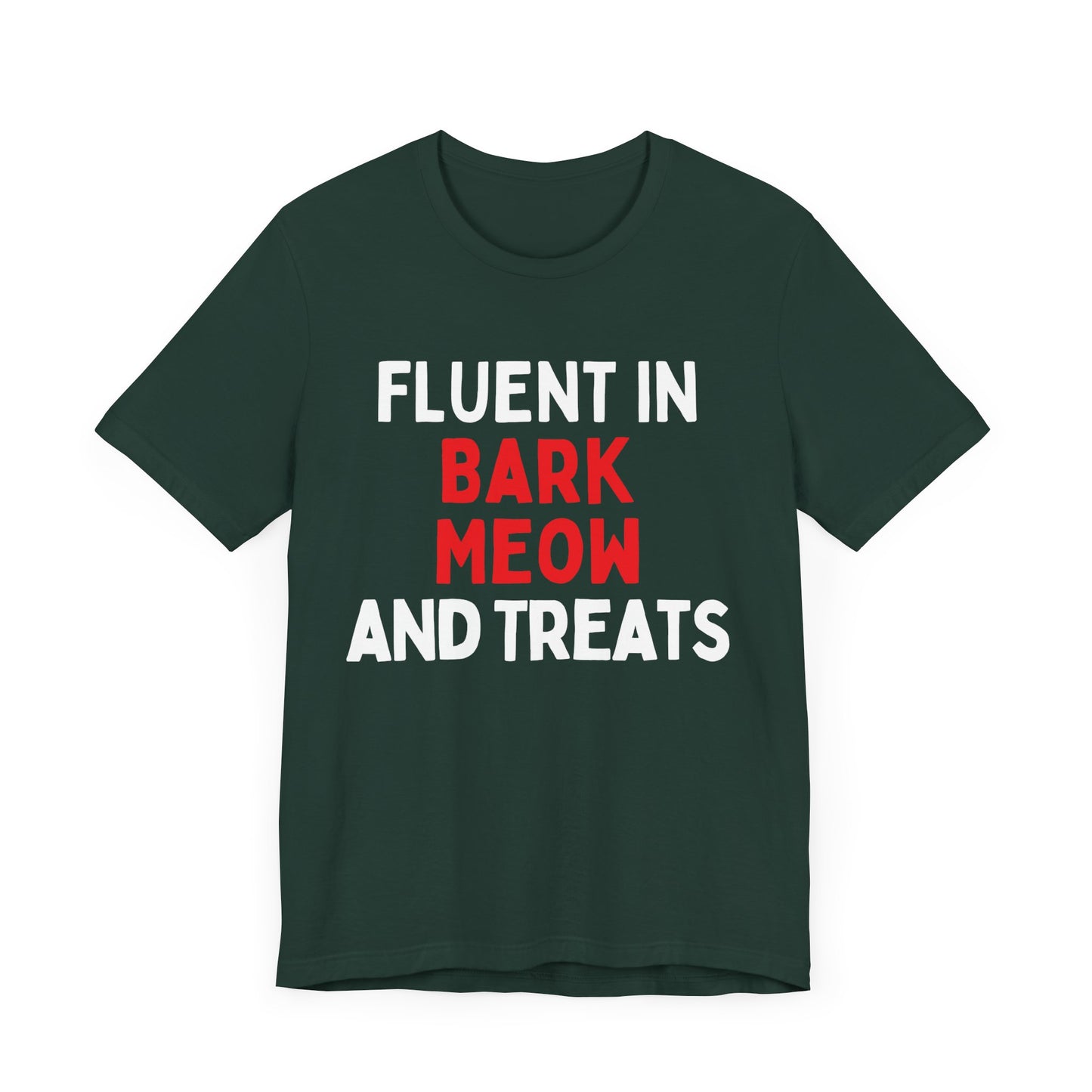 Fluent in Bark, Meow, and Treats T-Shirt