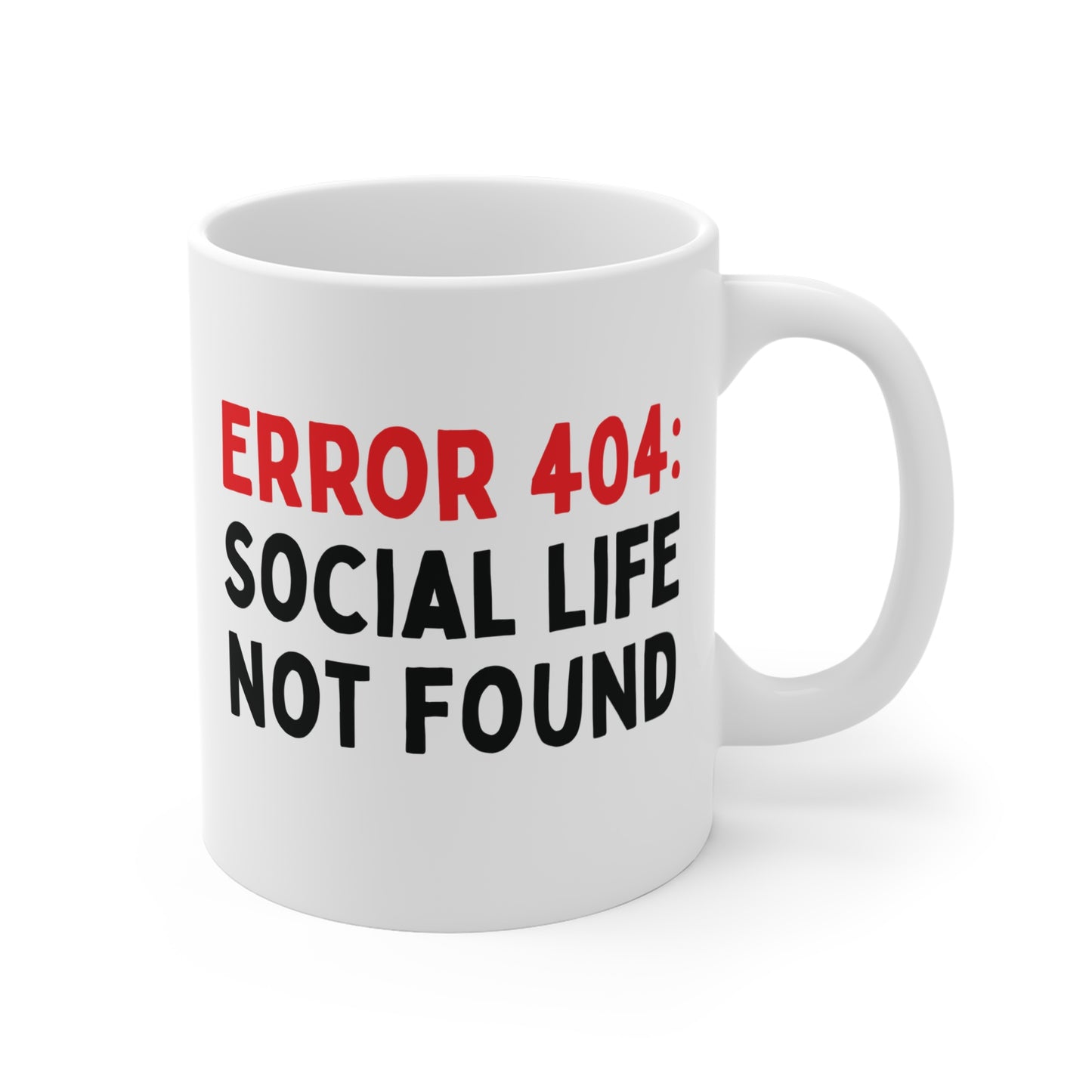Error 404: Social Life Not Found Mug