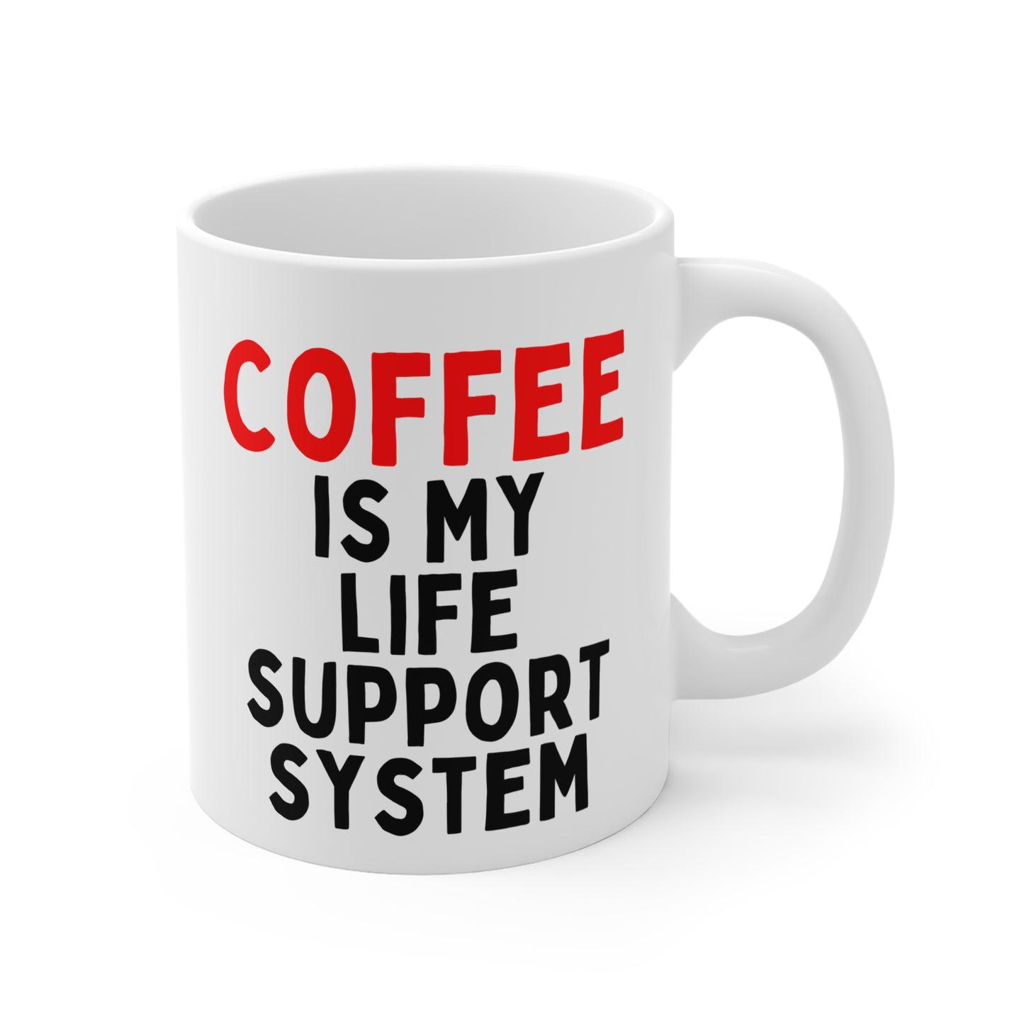 Coffee is My Life Support System