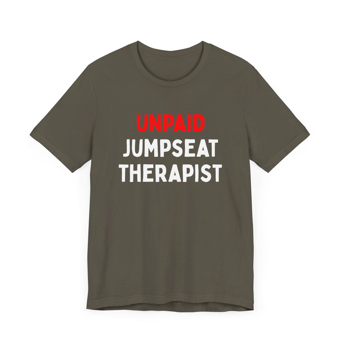 Unpaid Jumpseat Therapist T-Shirt