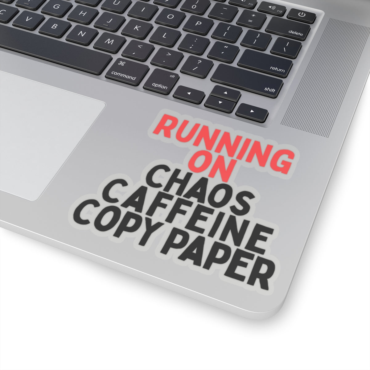 Running on Chaos, Caffeine, Copy Paper Kiss-Cut Stickers
