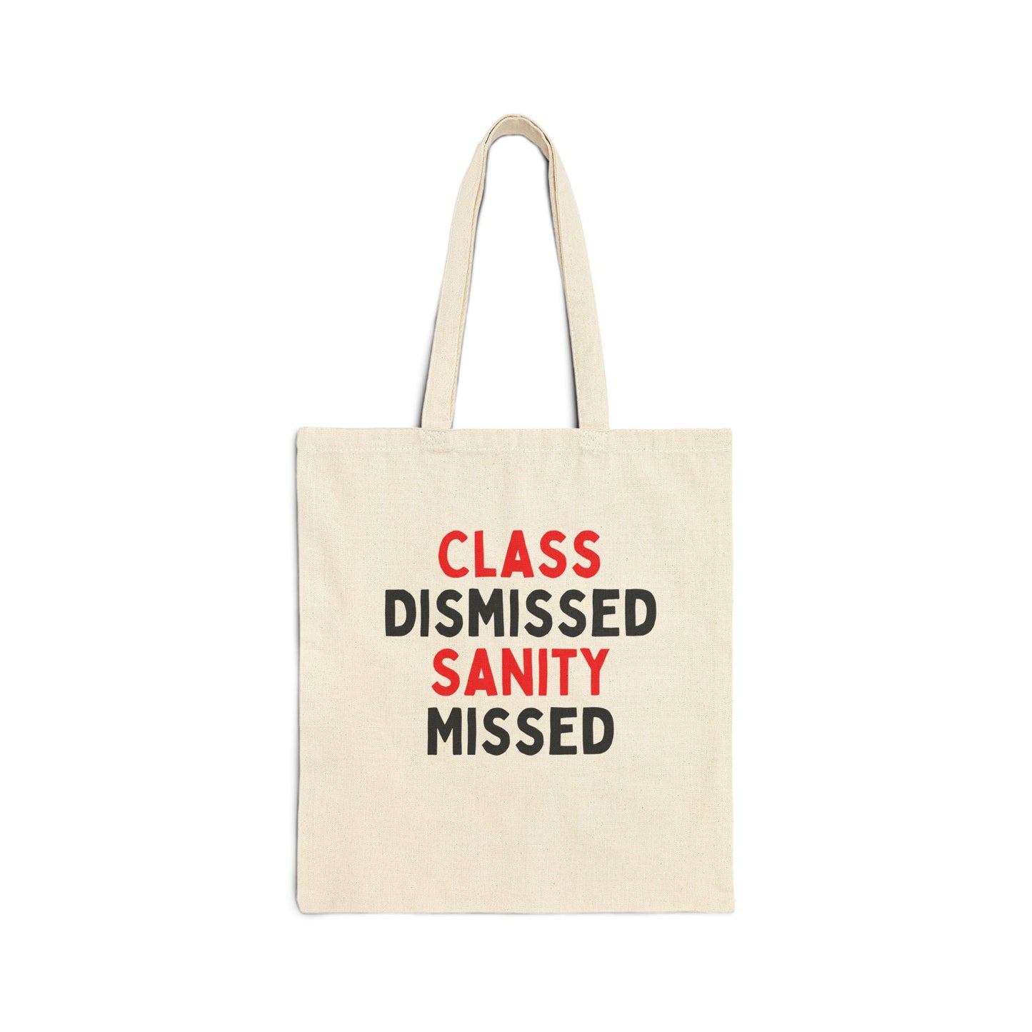 Class Dismissed, Sanity Missed Tote Bag
