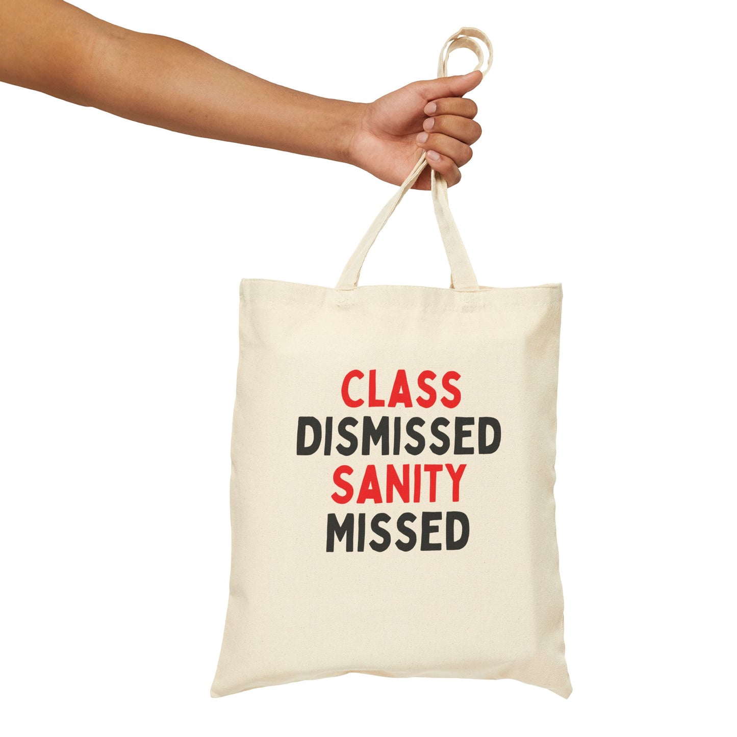 Class Dismissed, Sanity Missed Tote Bag