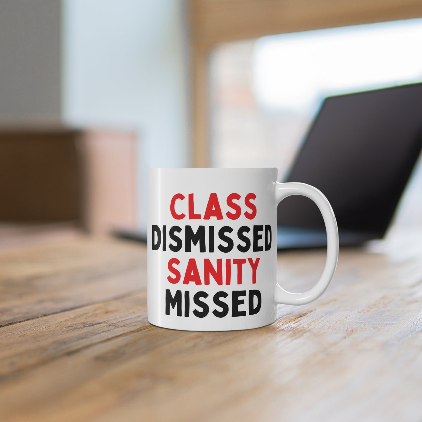 Class Dismissed, Sanity Missed Mug