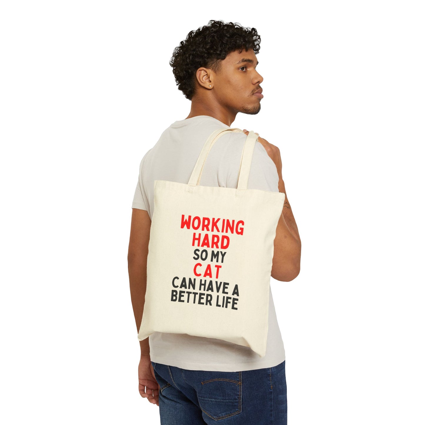 Working Hard Cat So My Cat Can Have A Better Life Tote Bag