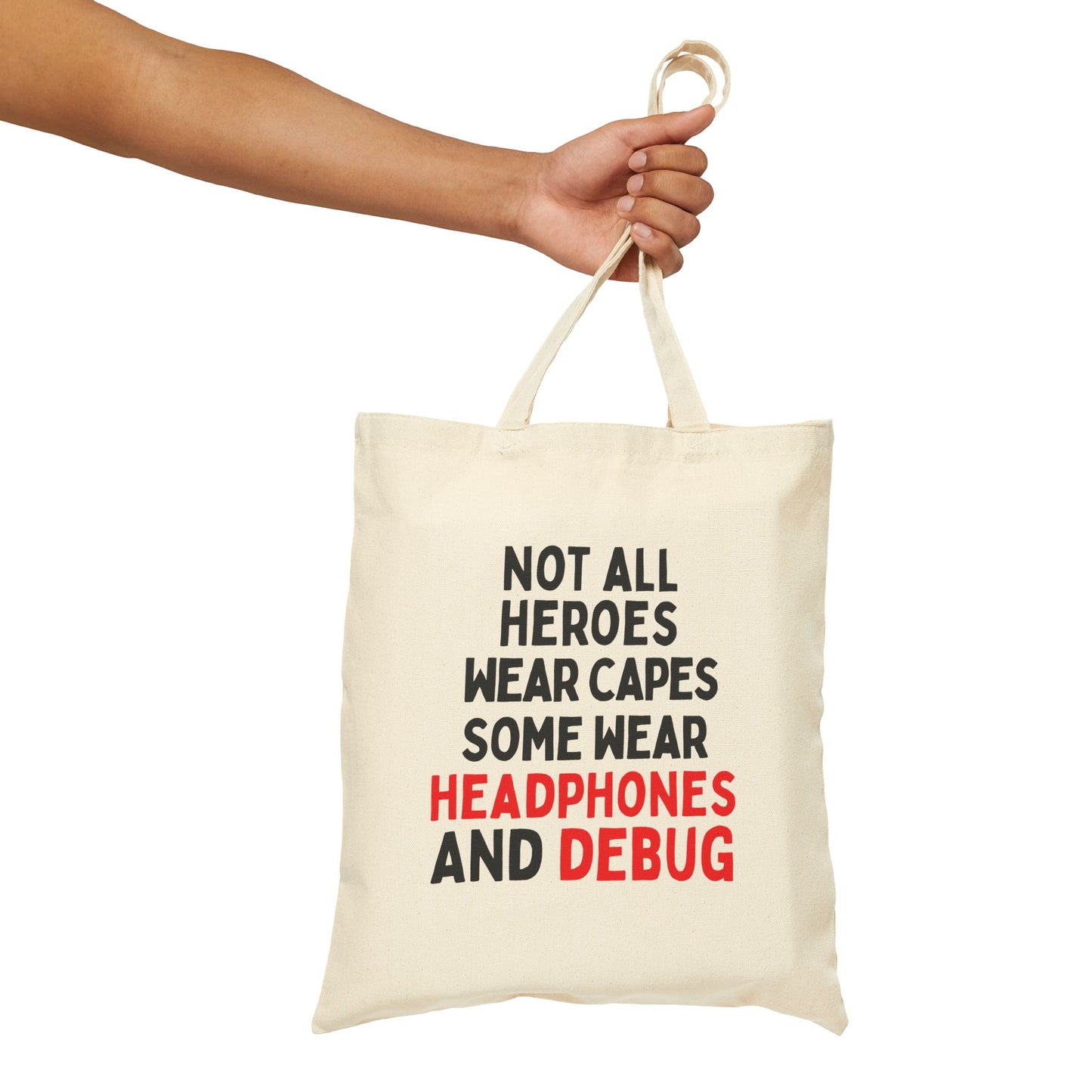 Not All Heroes Wear Capes, Some Wear Headphones And Debug Tote Bag
