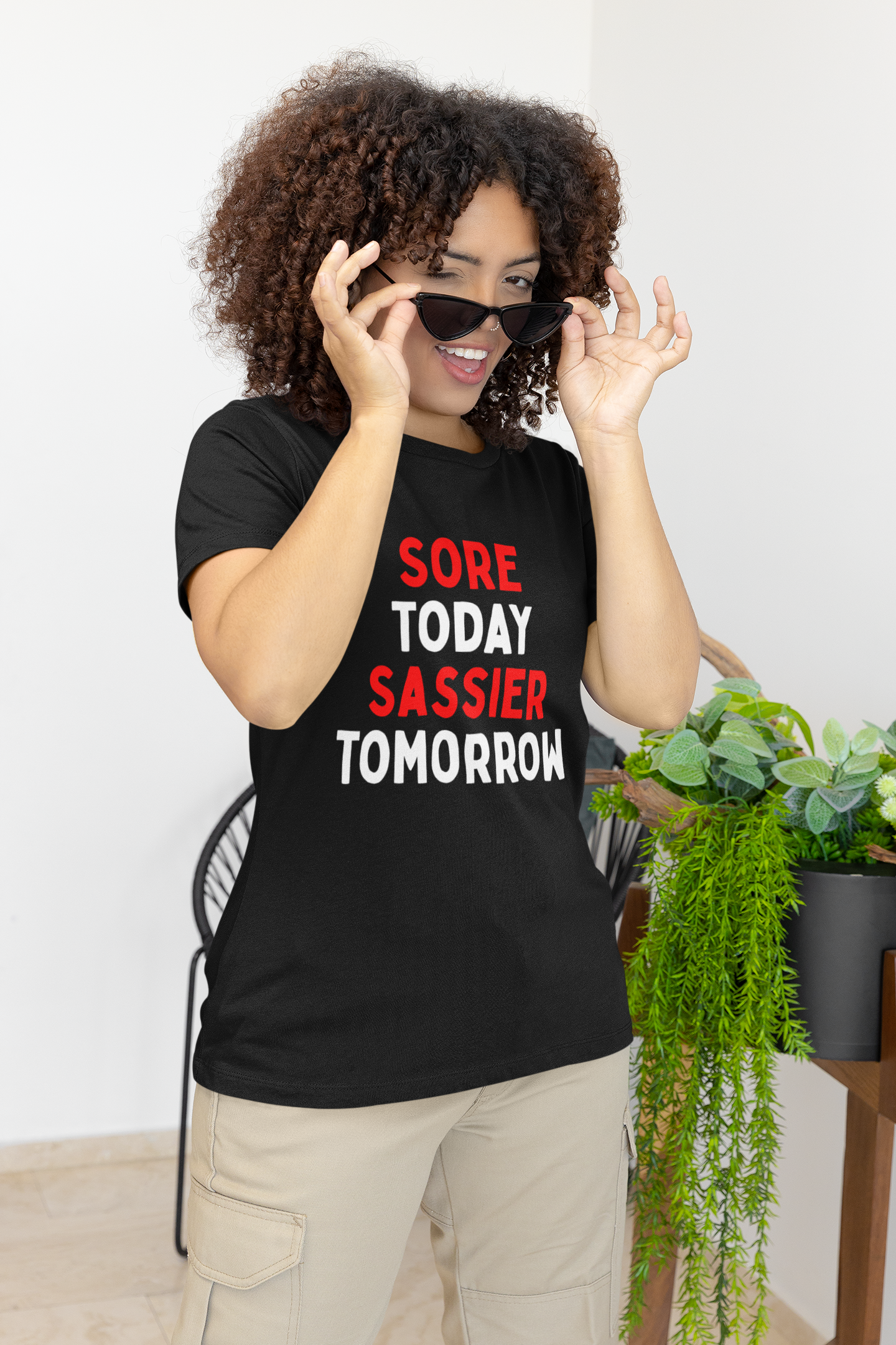 Sore Today, Sassier Tomorrow T-Shirt