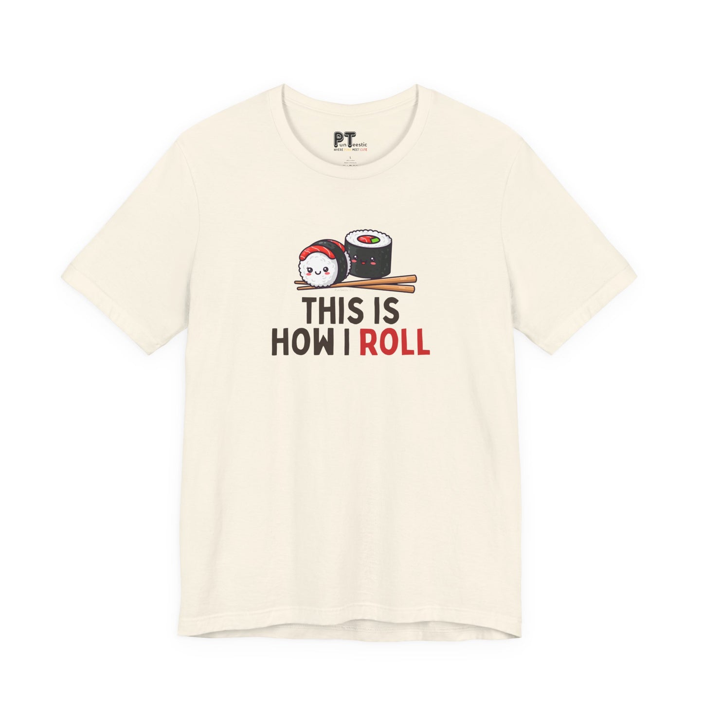 This Is How I Roll T-Shirt