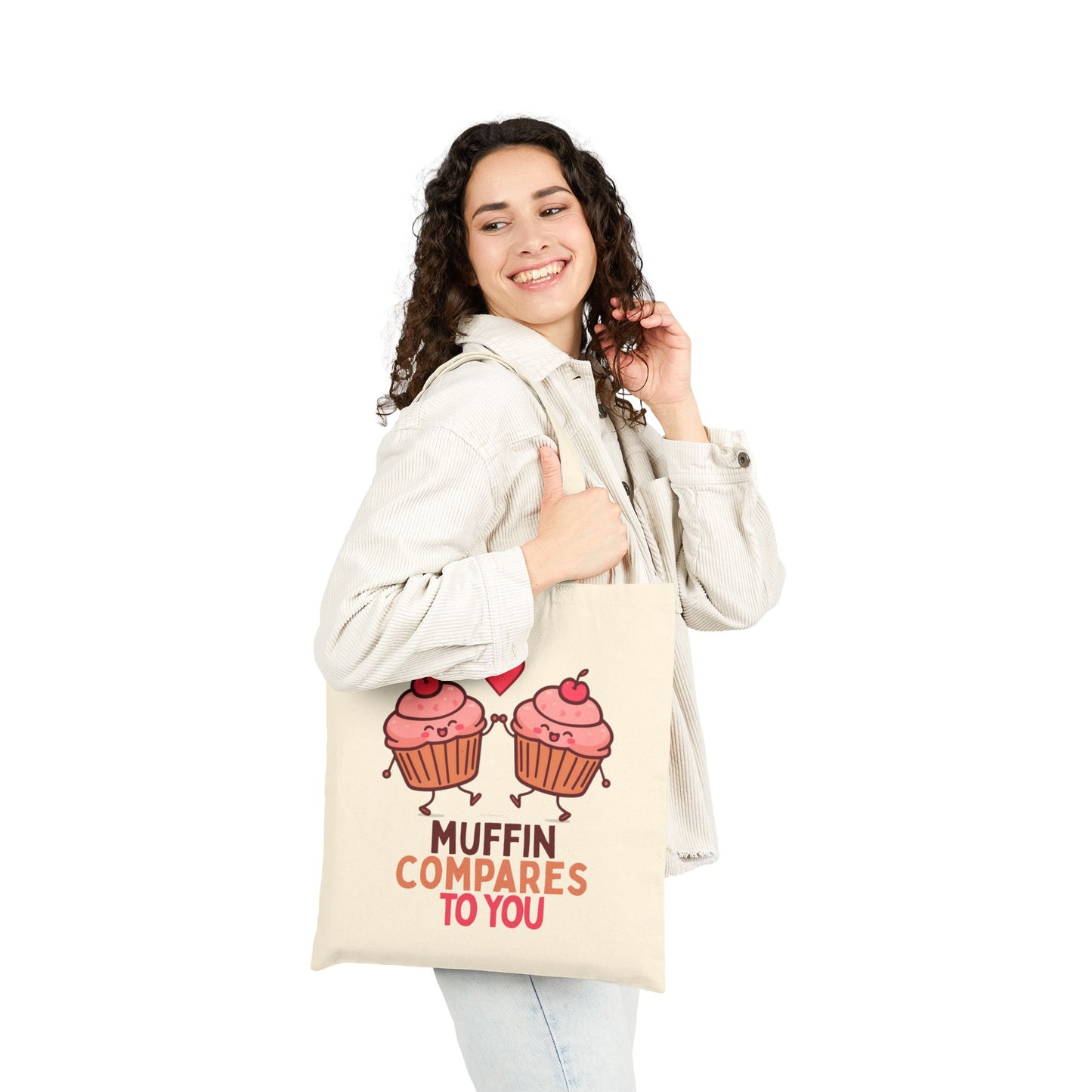 Muffin Compares To You Tote Bag