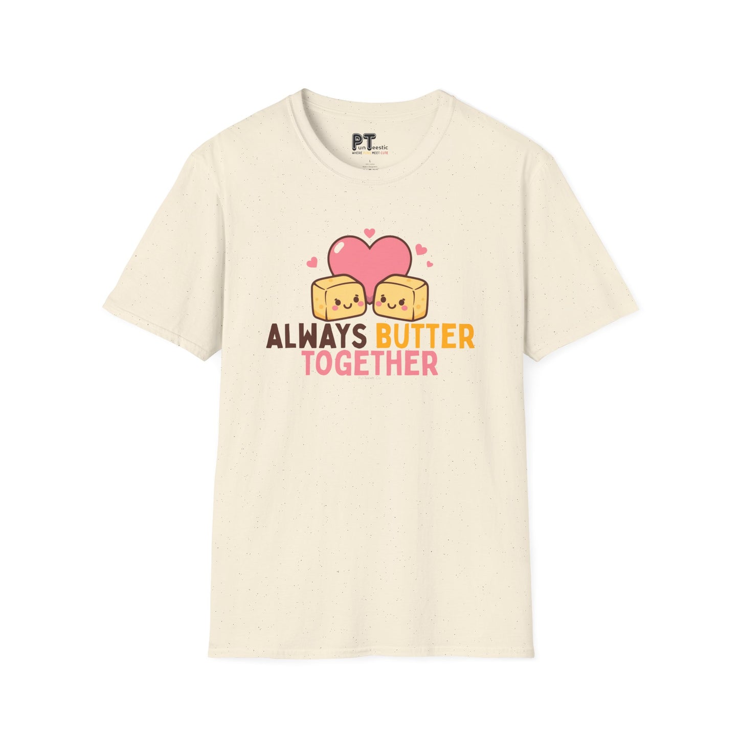 Always Butter Together T-Shirt