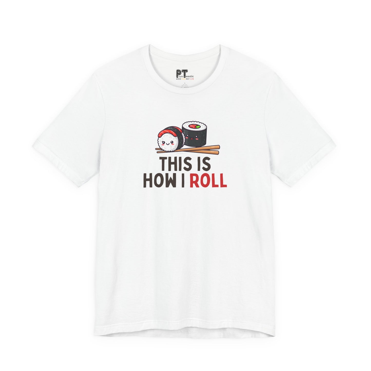 This Is How I Roll T-Shirt