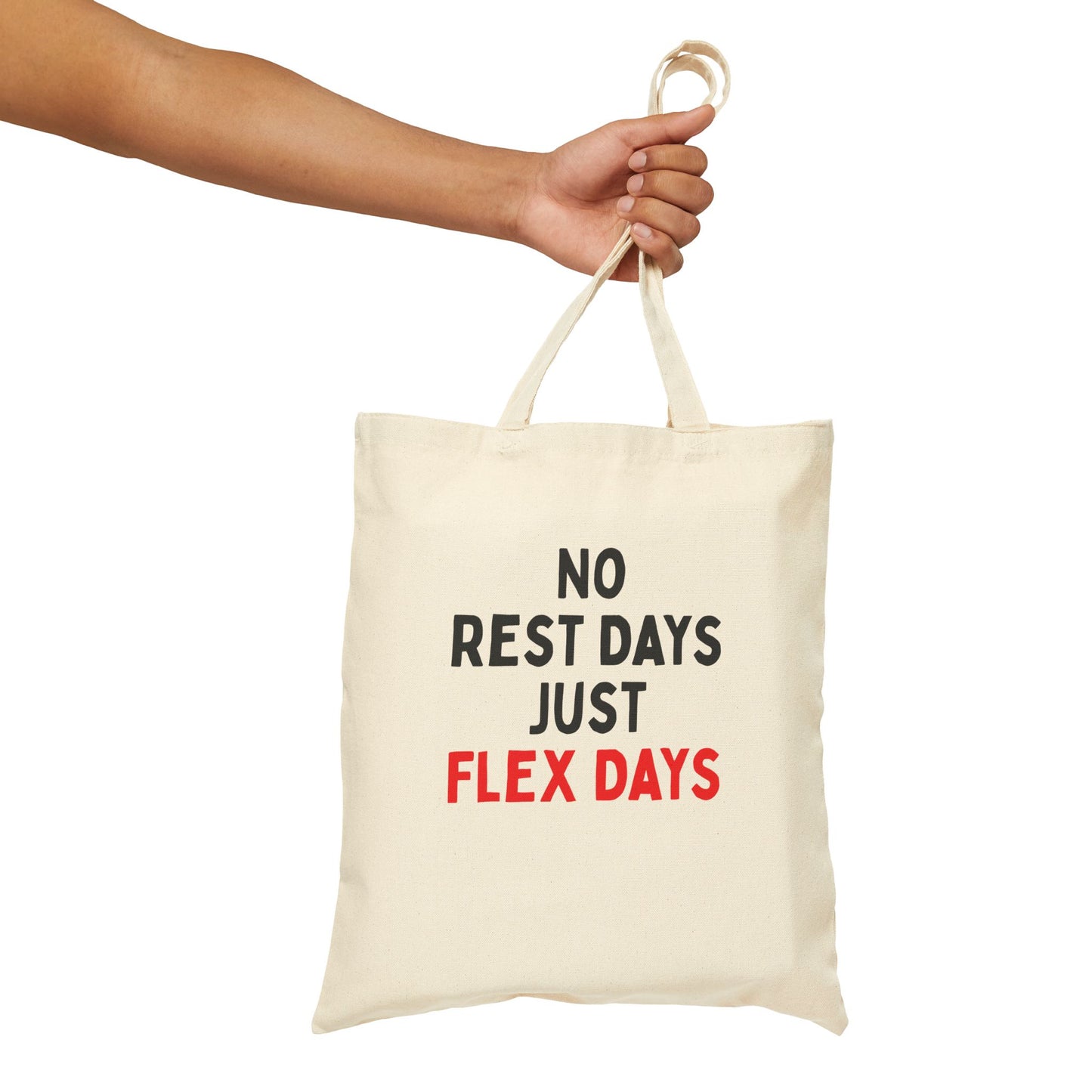 No Rest Days, Just Flex Days Tote Bag